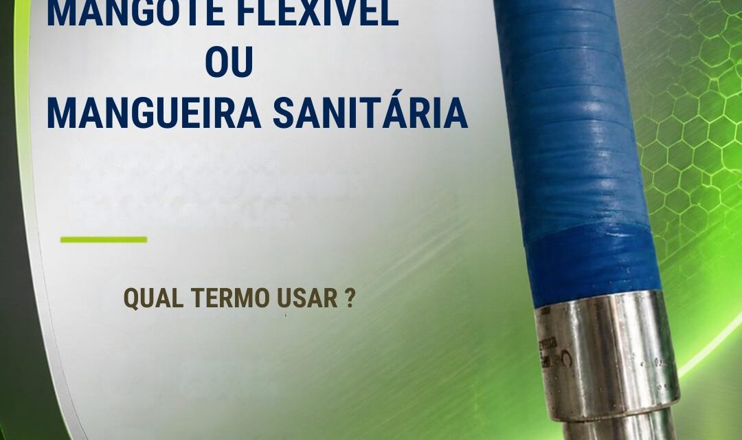 Mangote flexível ou mangueira sanitária: qual termo usar